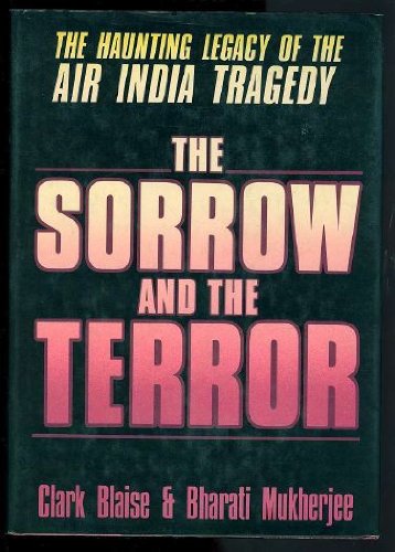 Sorrow And The Terror: The Haunting Legacy Of The Air India Tragedy,Used