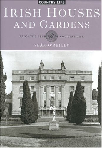 Irish Houses and Gardens: From the Archives of Country Life,Used