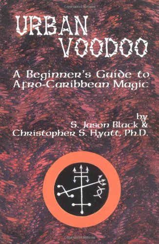 Urban Voodoo: A Beginners Guide to AfroCaribbean Magic,New