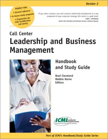 Call Center Leadership And Business Management Handbook And Study Guide,New
