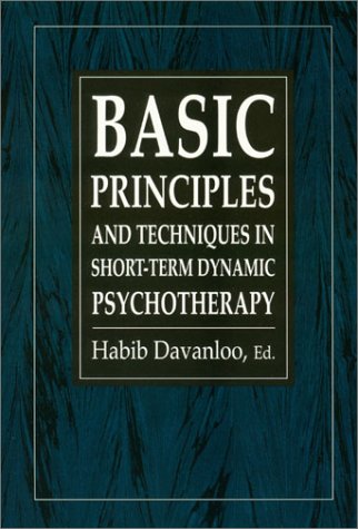 Basic Principles & Techniques In Shortterm Dynamic Psychotherapy (The Master Work Series)