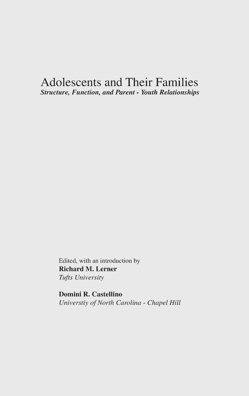 Adolescents And Their Families : Structure, Function, And Parentyouth Relations (Adolescence),New