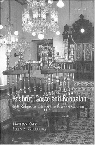 Kashrut, Caste and Kabbalah: The Religious Life of the Jews of Cochin,Used