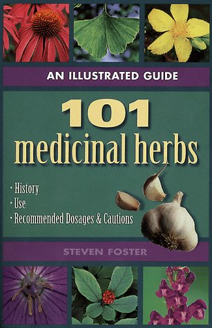 101 Medicinal Herbs: An Illustrated Guide,Used