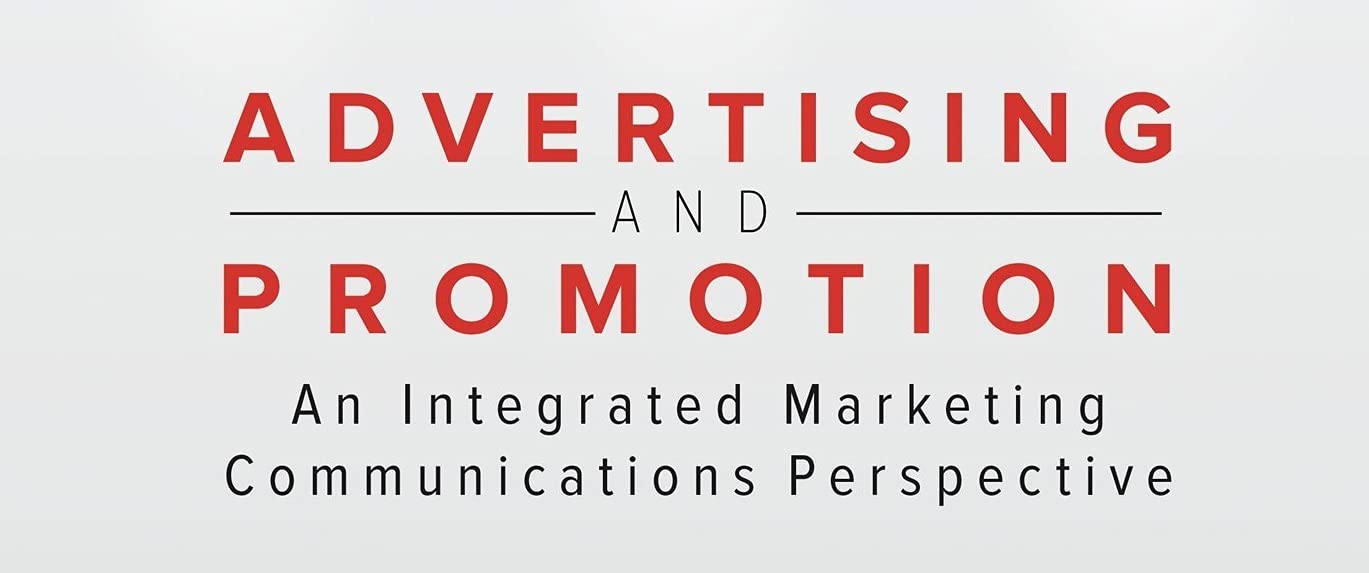 Advertising and Promotion: An Integrated Marketing Communications Perspective (Irwin Marketing),New