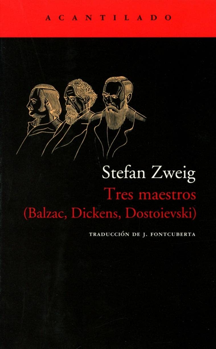 Tres maestros: Balzac, Dickens, Dostoievski (El Acantilado) (Spanish Edition),New