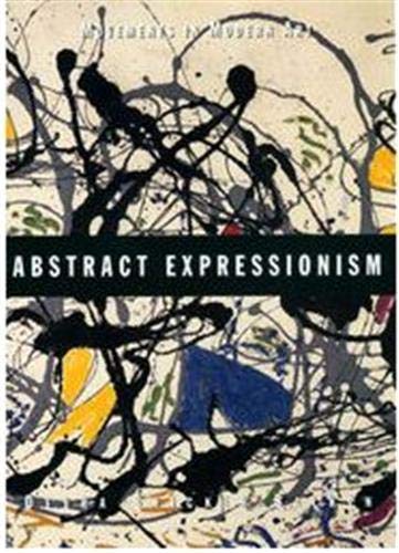 Abstract Expressionism (Movements In Modern Art)
