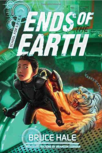 Ends Of The Earth (A School For Spies Novel, 3)