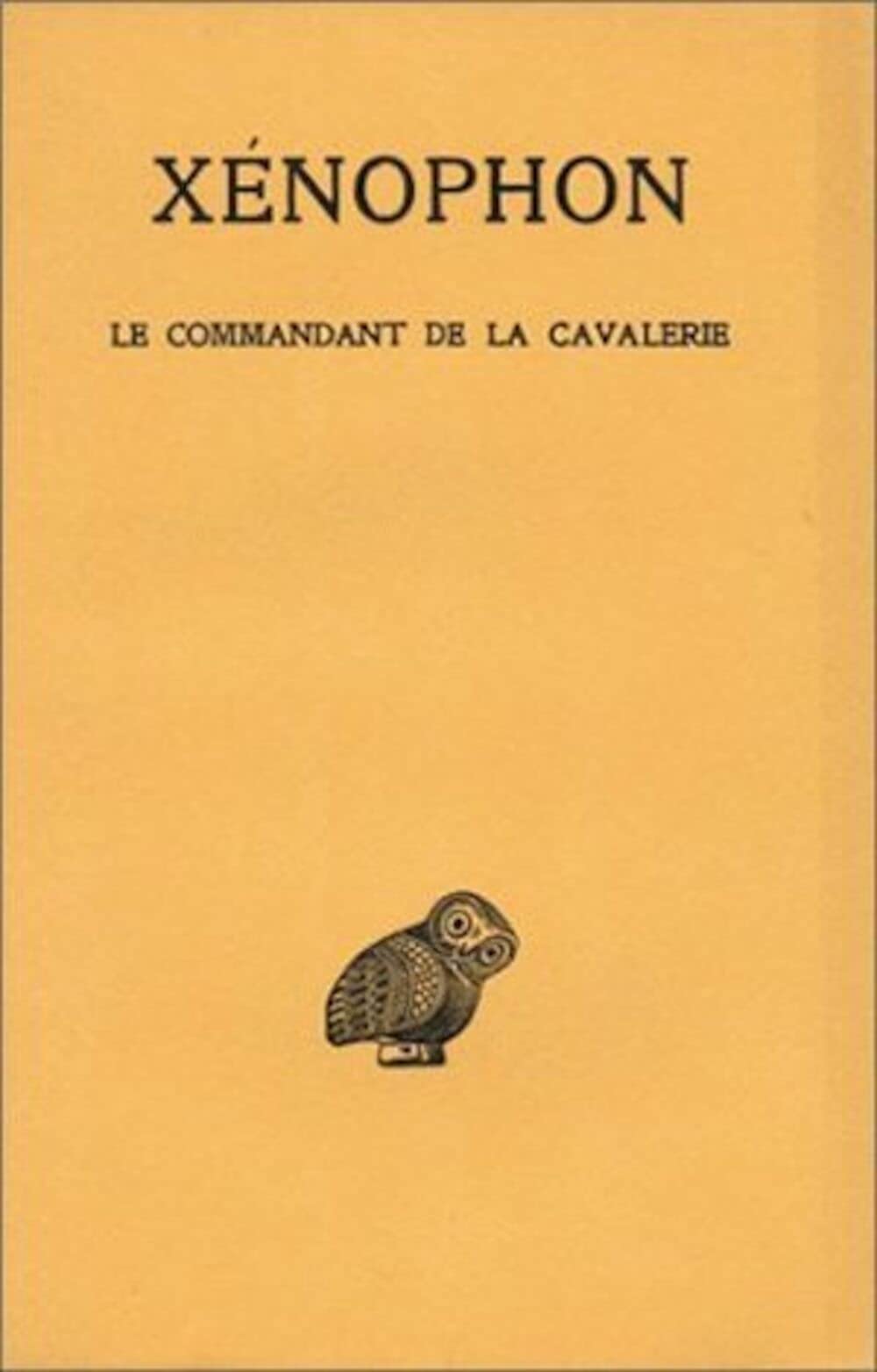 Le Commandant de la Cavalerie (Collection Des Universites De France Serie Grecque) (French Edition),Used