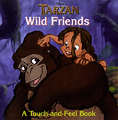 Disney'S Tarzan: Family And Friends : A Touch And Feel Book,New