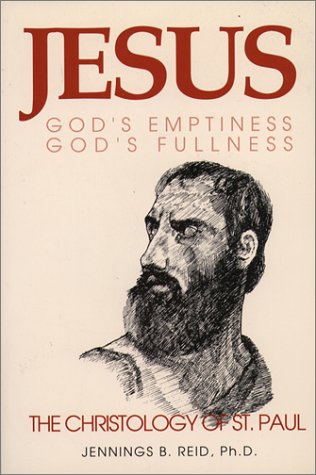 Jesus: God's Emptiness, God's Fullness : The Christology of St. Paul,Used
