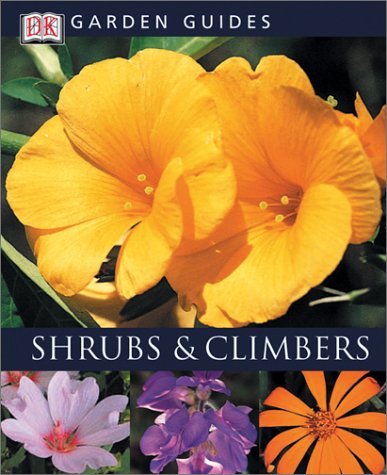 Shrubs & Climbers (DK Garden Guides),Used