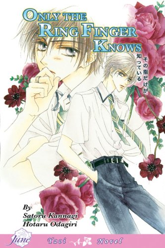 Only The Ring Finger Knows Volume 1: The Lonely Ring Finger (Yaoi Novel),Used