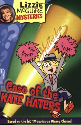 Case of The Kate Haters (Lizzie McGuire Mysteries, Book 6),Used