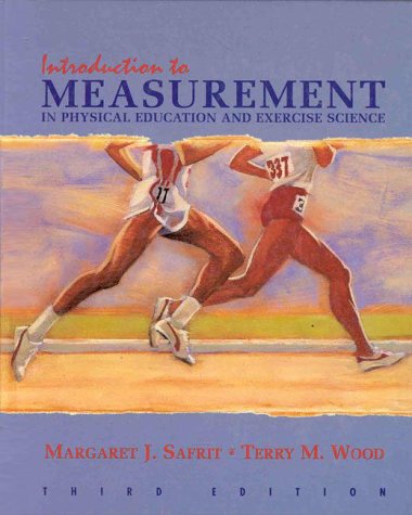 Introduction to Measurement in Physical Education and Exercise Science,Used