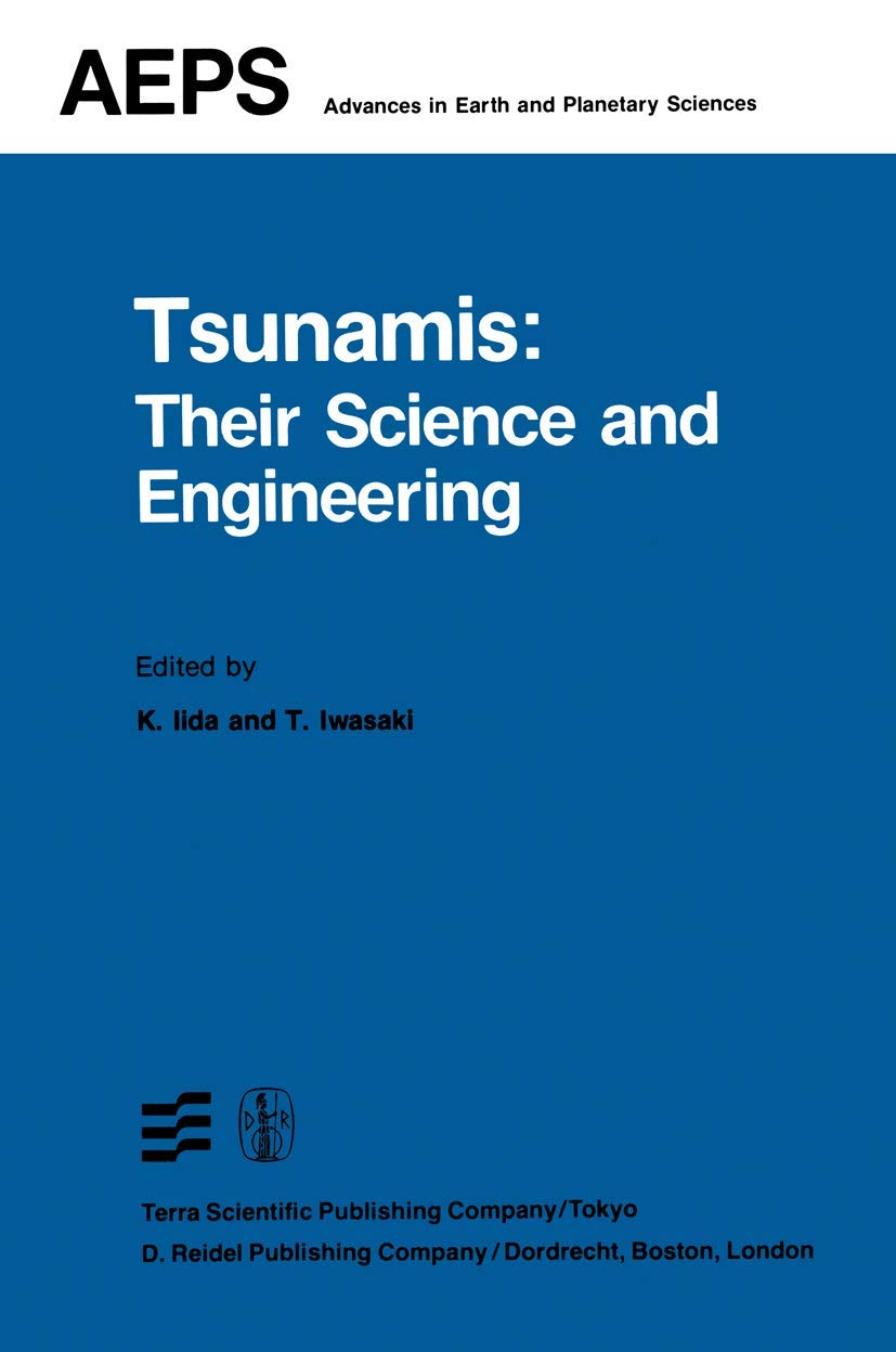 Tsunamis: Their Science and Engineering: Proceedings of the International Tsunami Symposium 1981 IUGG Tsunami Commission May, 19,Used