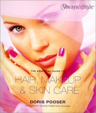 The Essential Guide to Hair, Makeup & Skin Care: Always in Style,Used