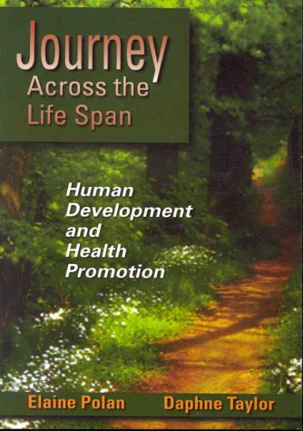 Journey Across The Life Span: Human Development And Health Promotion,New