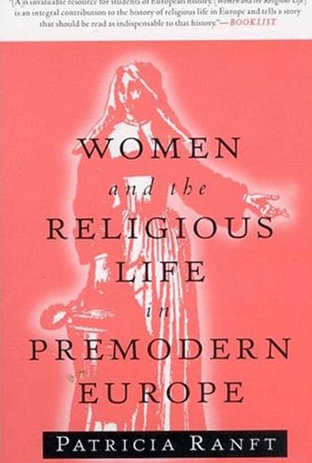Women and the Religious Life in Premodern Europe,Used
