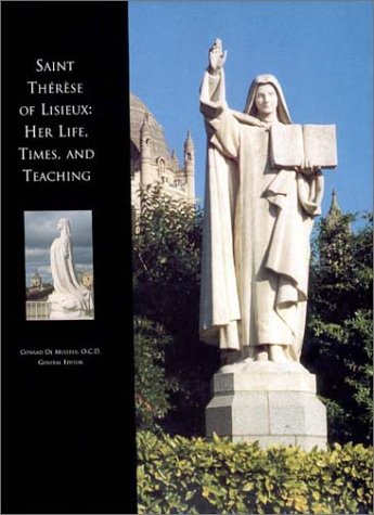 Saint Therese of Lisieux: Her Life, Times, and Teaching,Used