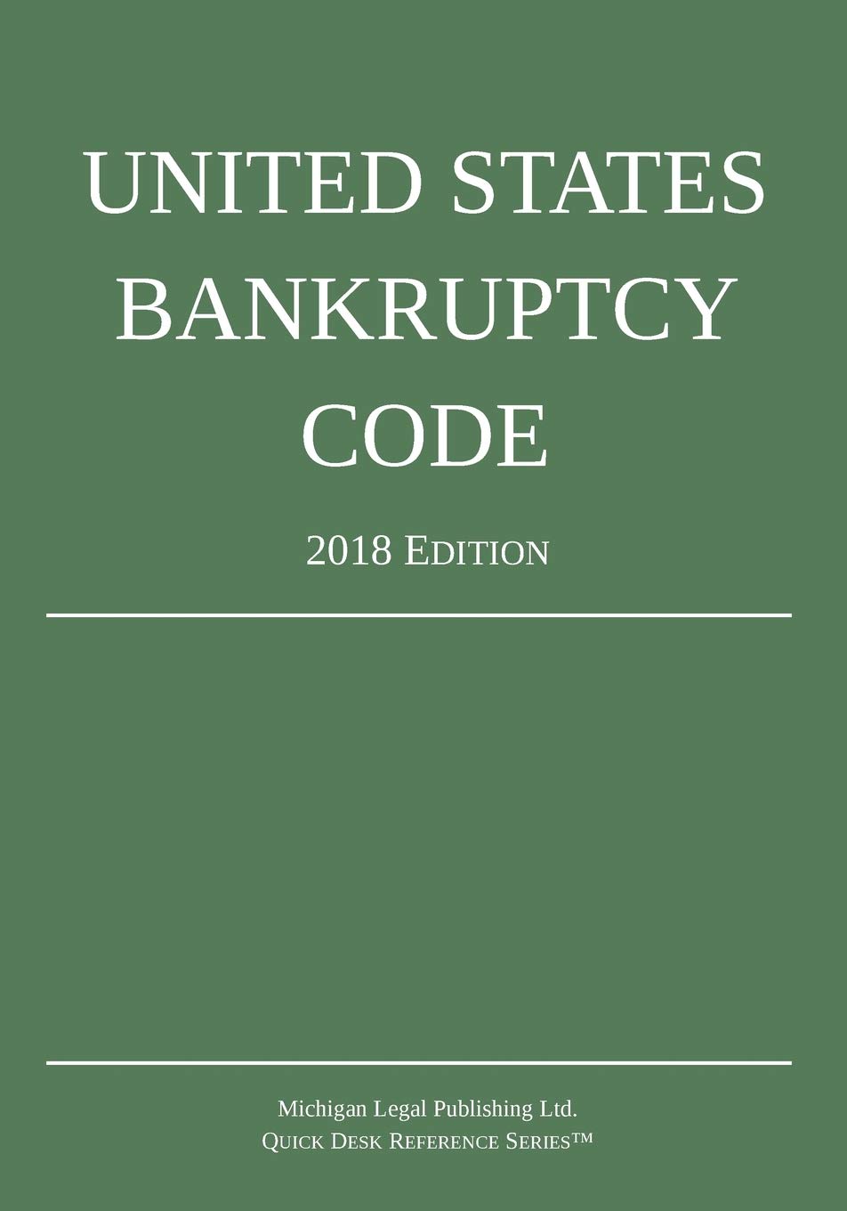 United States Bankruptcy Code; 2018 Edition,Used