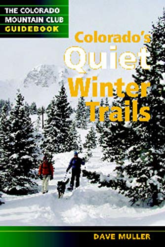Colorado'S Quiet Winter Trails,New