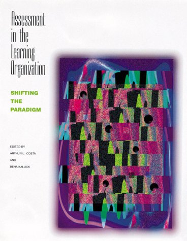 Assessment In The Learning Organization: Shifting The Paradigm,Used