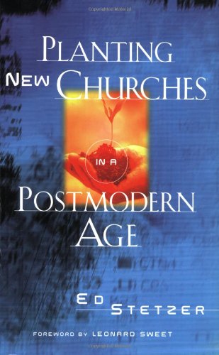 Planting New Churches in a Postmodern Age,Used