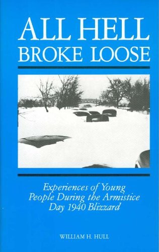 All Hell Broke Loose: Experiences of Young People During the Armistice Day 1940 Blizzard,Used