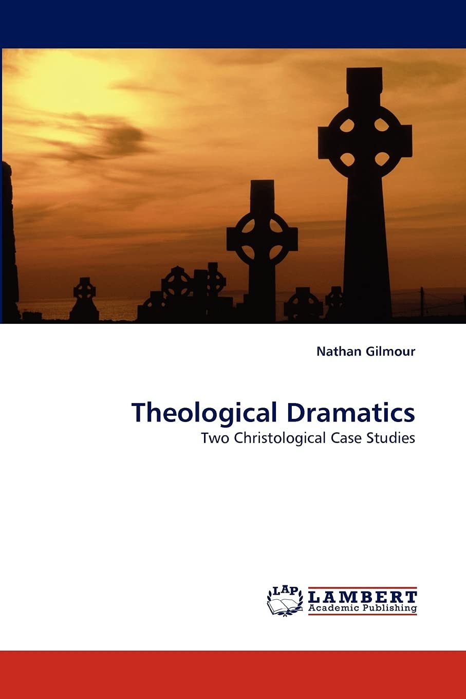 Theological Dramatics: Two Christological Case Studies,Used