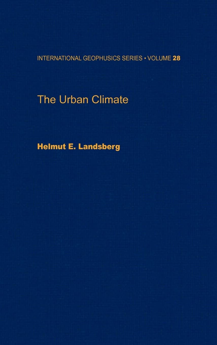 The Urban Climate (Volume 28) (International Geophysics, Volume 28),Used