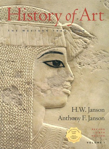 History of Art: The Western Tradition, Vol. 1,New