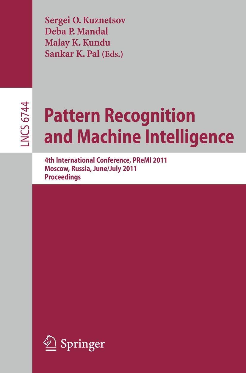 Pattern Recognition and Machine Intelligence: 4th International Conference, PReMI 2011, Moscow, Russia, June 27 July 1, 2011, ,Used