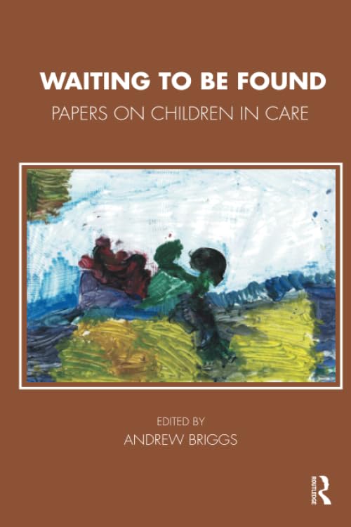 Waiting To Be Found: Papers On Children In Care (Tavistock Clinic Series),Used
