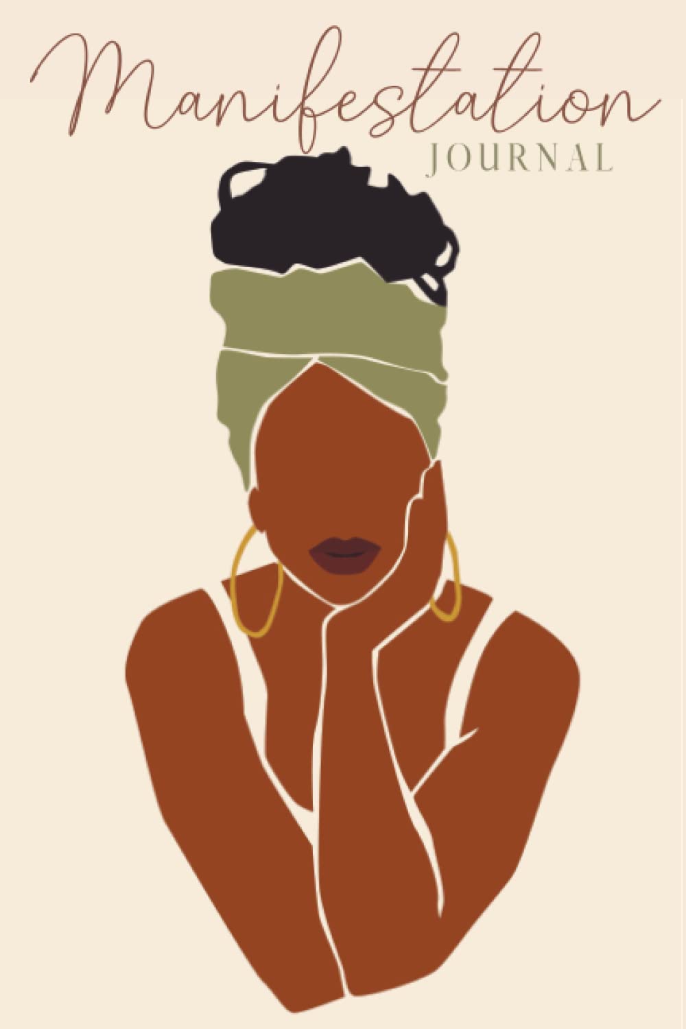 Manifestation Journal For Black Women: Law Of Attraction Techniques, Exercises And Tools For Creating Wealth, Abundance, Success