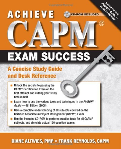 Achieve CAPM Exam Success: A Concise Study Guide and Desk Reference,New