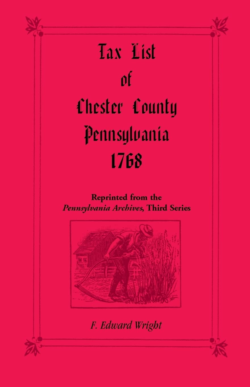 Tax List of Chester County, Pennsylvania 1768,Used