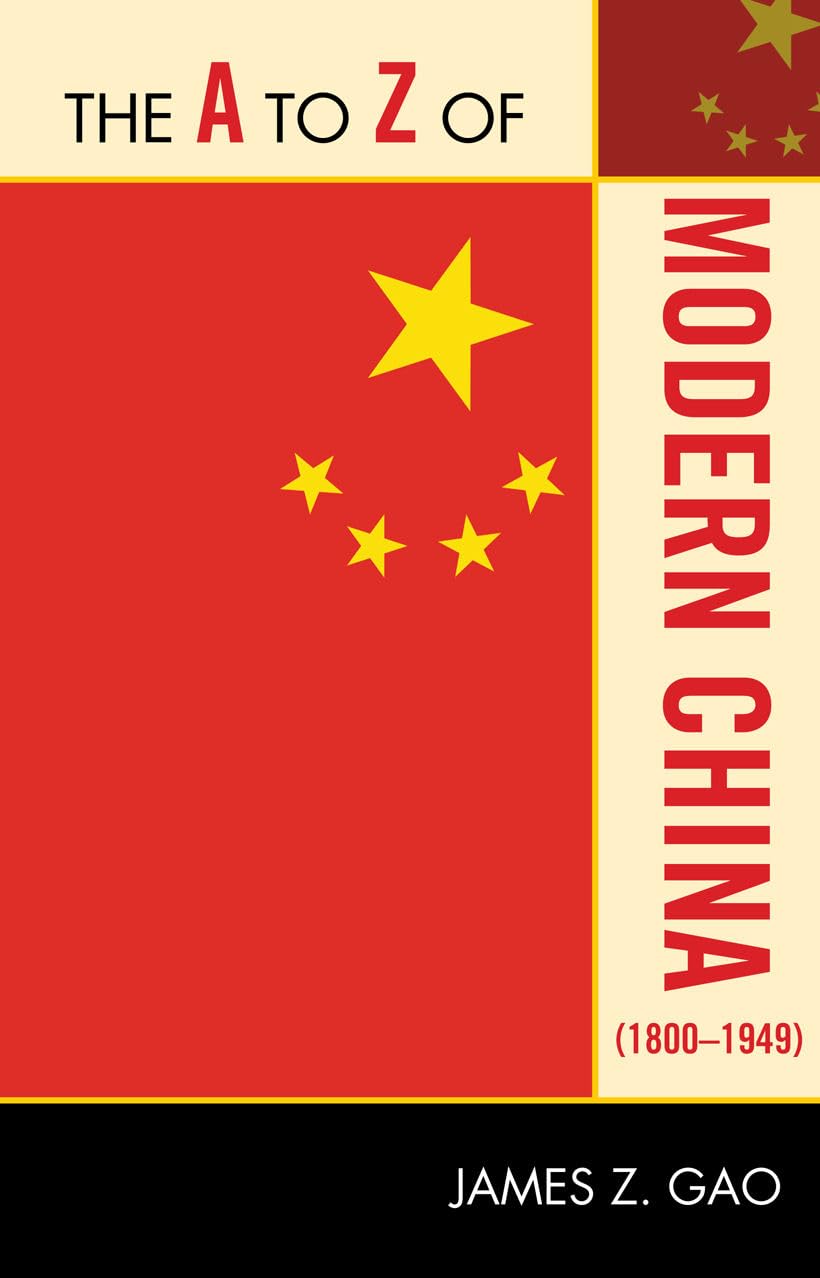 The A To Z Of Modern China (18001949) (Volume 213) (The A To Z Guide Series, 213),Used