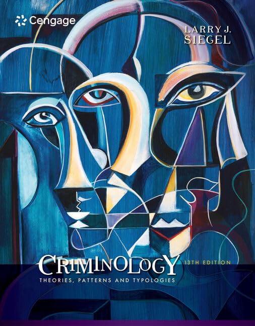 Criminology: Theories, Patterns And Typologies