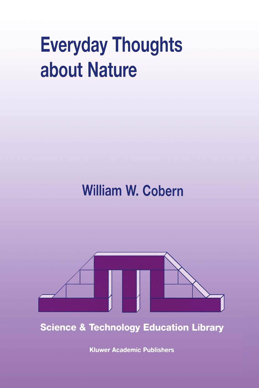 Everyday Thoughts about Nature: A Worldview Investigation of Important Concepts Students Use to Make Sense of Nature with Specif,Used