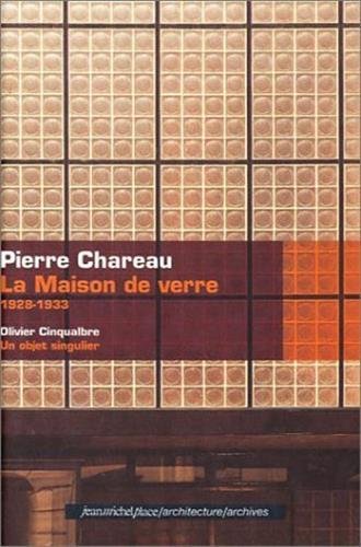 Maison De Verre (La) Pierre Chareau