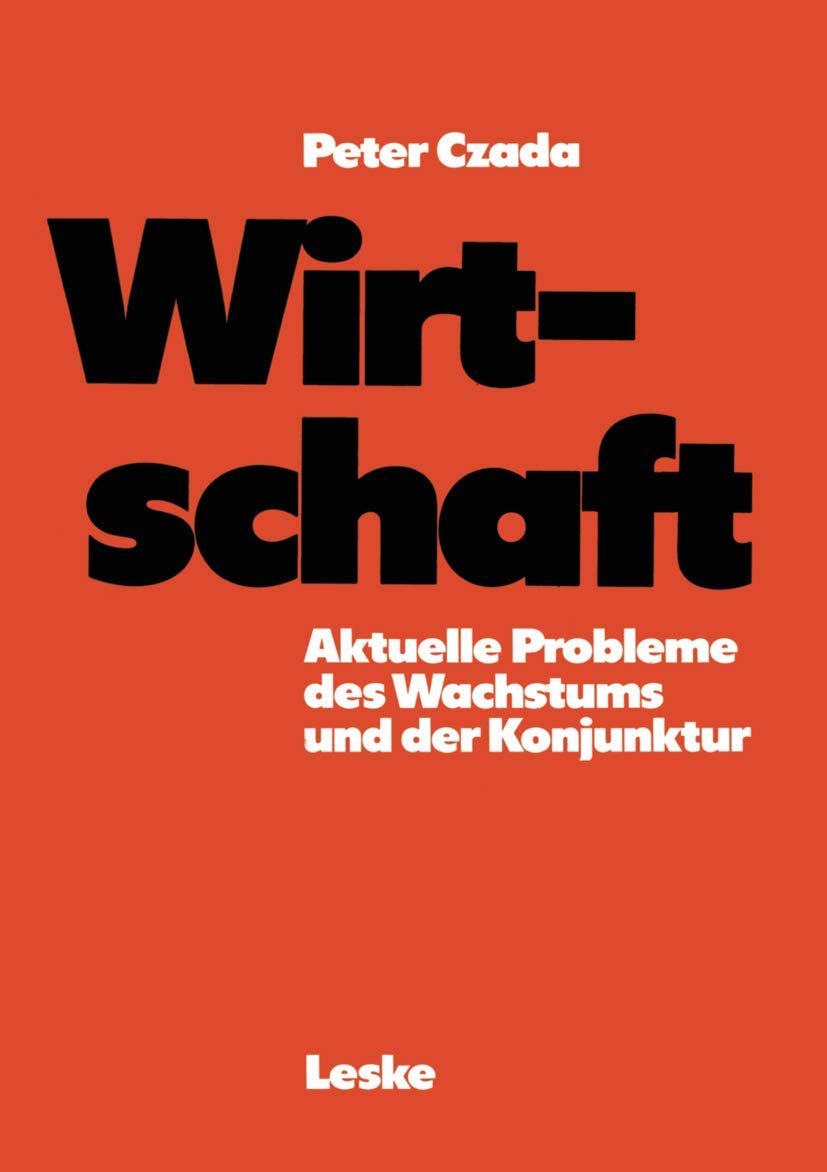 Wirtschaft: Aktuelle Probleme des Wachstums und der Konjunktur (German Edition),Used