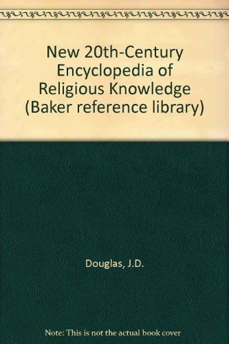 New 20th Century Encyclopedia of Religious Knowledge (Baker Reference Library, 4),Used
