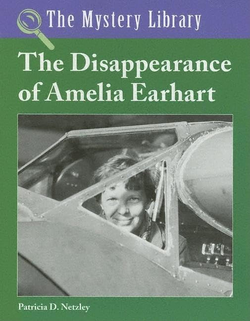 The Disappearance of Amelia Earhart (The Mystery Library),Used