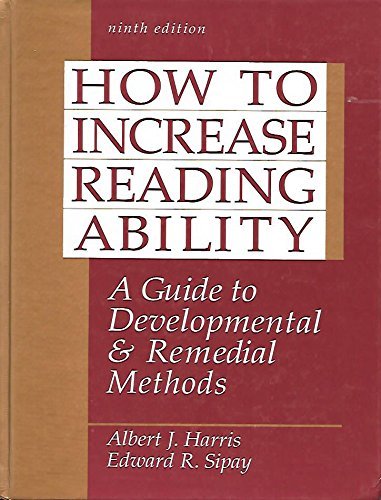 How to Increase Reading Ability: A Guide to Developmental and Remedial Methods,Used