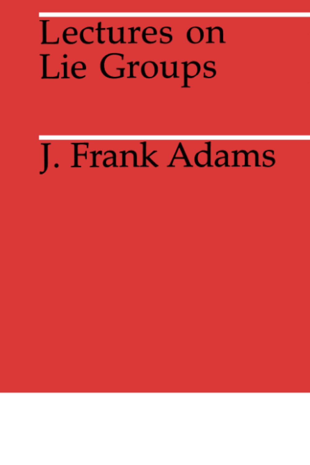 Lectures On Lie Groups (Midway Reprints Series)