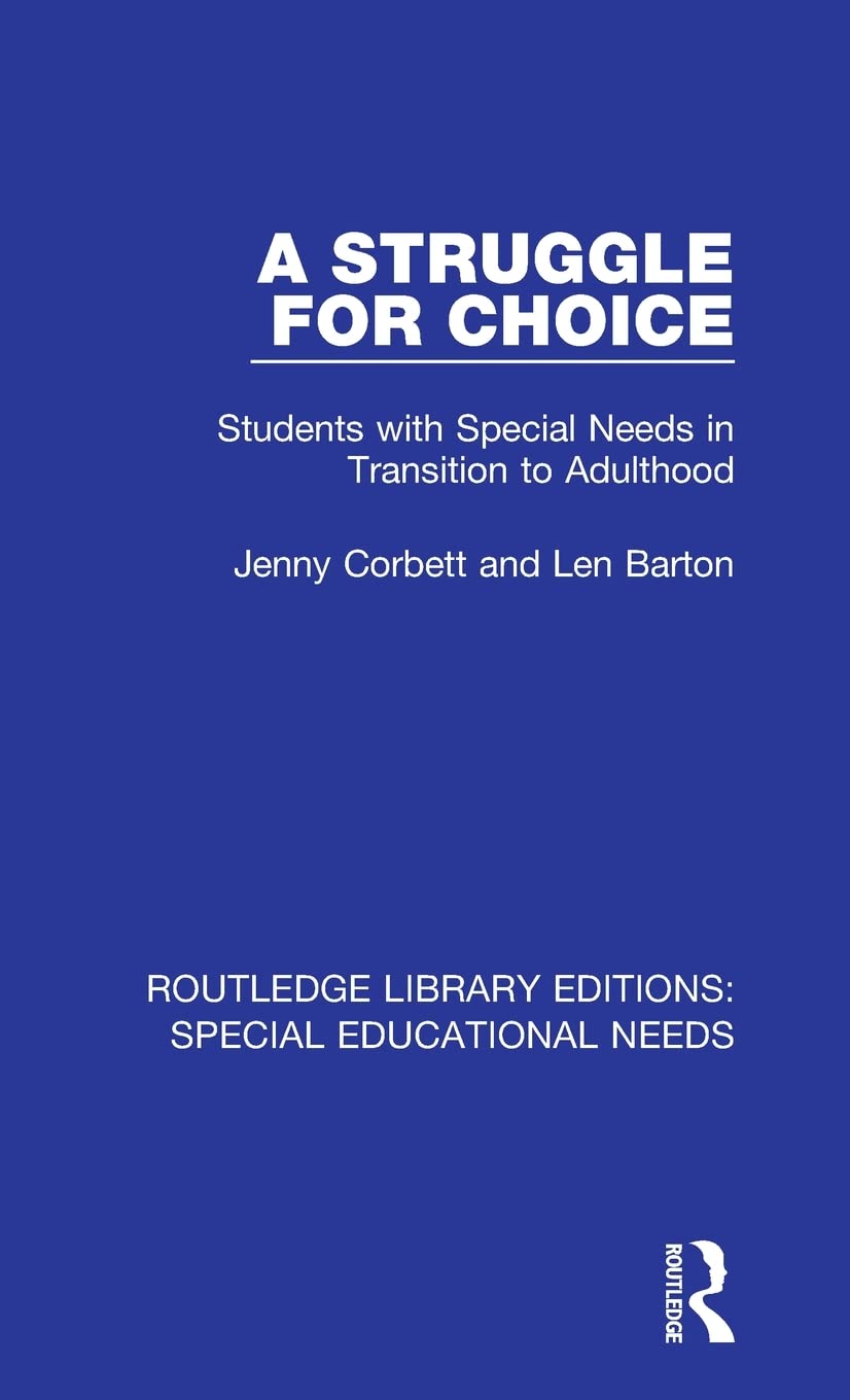 A Struggle for Choice (Routledge Library Editions: Special Educational Needs),Used