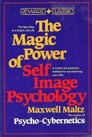 The Magic Power Of Selfimage Psychology,New