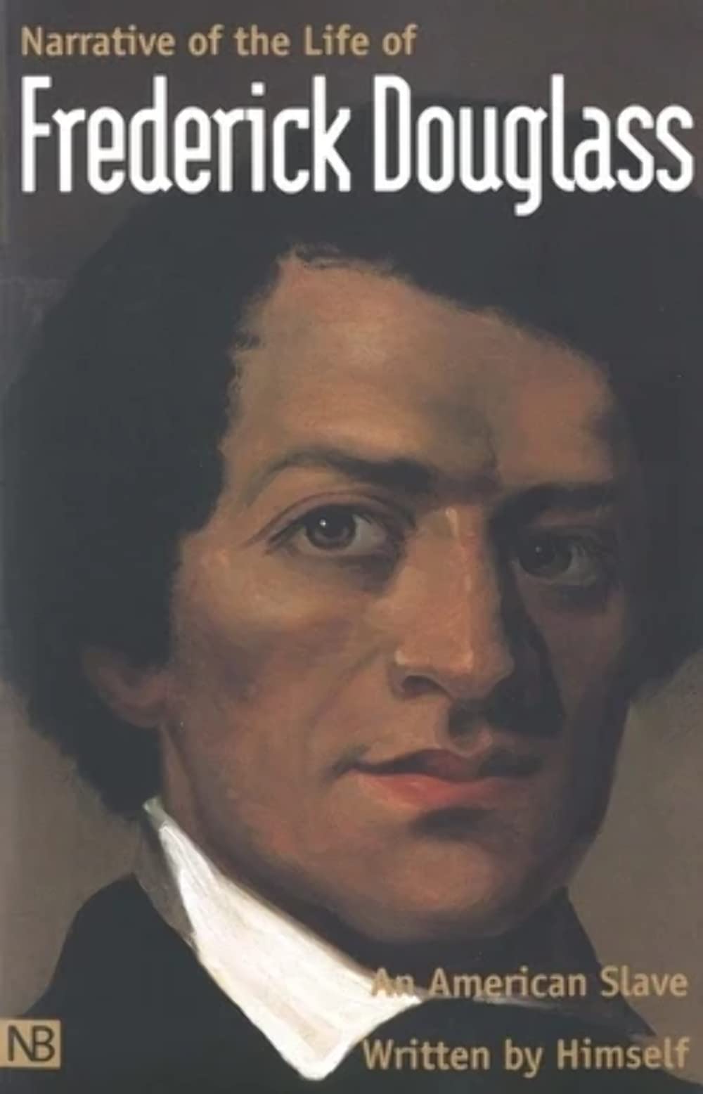 Narrative of the Life of Frederick Douglass, An American Slave Written By Himself,New