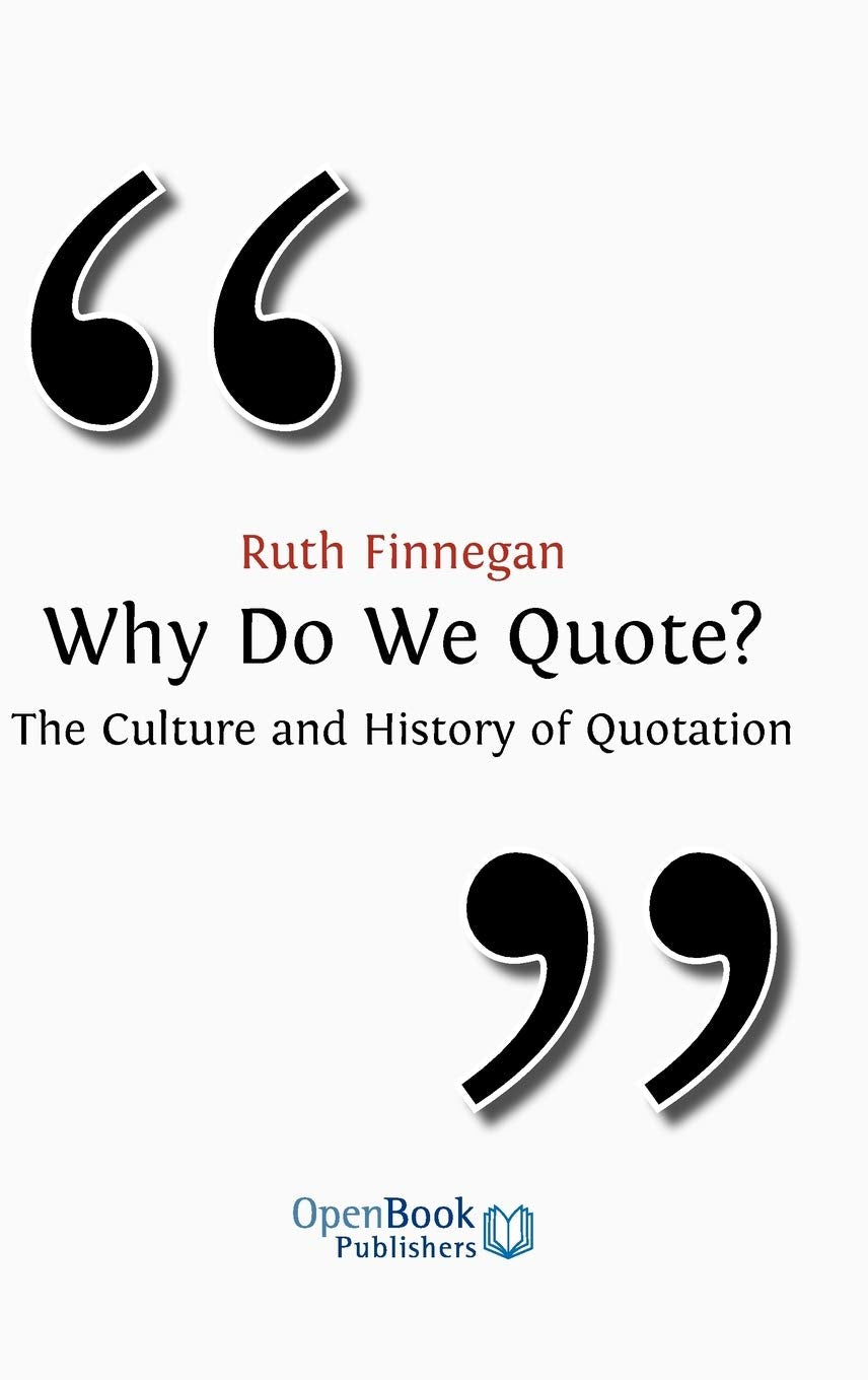 Why Do We Quote? The Culture And History Of Quotation.,Used
